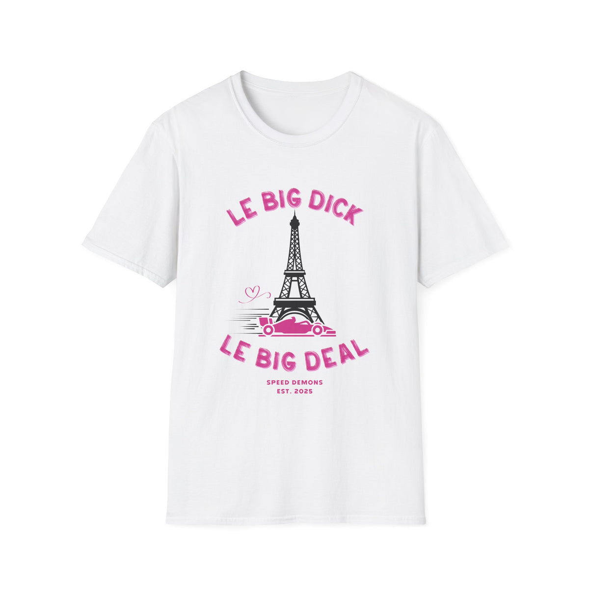 Le Big Dick, Le Big Deal T-Shirt